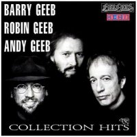 Barry Gibb, Robin Gibb, Andy Gibb - Collection Hits (2004)  Lossless