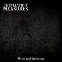 Retaliatory Measures - Withdrawal Syndromes (2012)