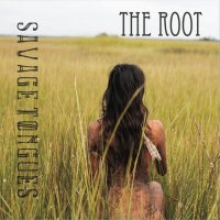 Savage Tongues - The Root (2014)
