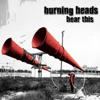 Burning Heads - Hear This (2011)