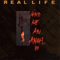 Real Life - Send Me An Angel \'89 (1989)