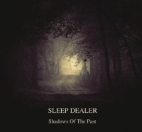 Sleep Dealer - Shadows Of The Past (2011)