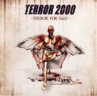 Terror 2000 - Terror For Sale (2005)