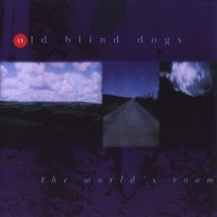 Old Blind Dogs - The World’s Room (1999)