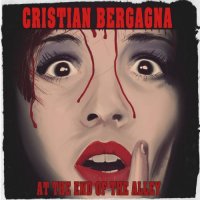 Cristian Bergagna - At The End Of The Alley (2015)