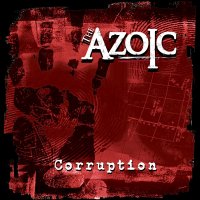 The Azoic - Corruption (2013)