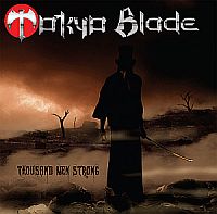 Tokyo Blade - Thousand Men Strong 2011 [JAPAN EDITION] (2011)  Lossless