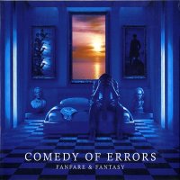 Comedy Of Errors - Fanfare & Fantasy (2013)