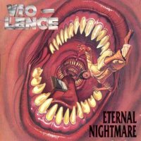 Vio-Lence - Eternal Nightmare (1988)  Lossless