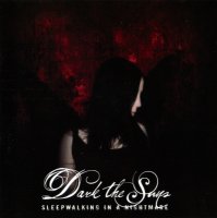 Dark The Suns - Sleepwalking In A Nightmare (2010)  Lossless
