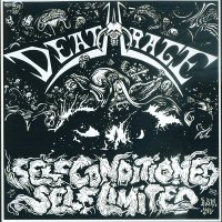 Deathrage - Self Conditioned, Self Limited [2014 Re-Issued] (1988)