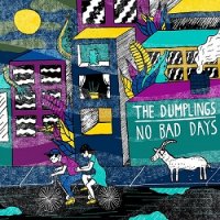 The Dumplings - No Bad Days (2014)