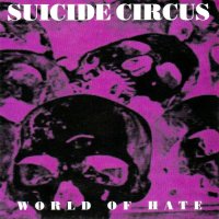 Suicide Circus - World Of Hate (1995)