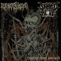 Fleshcrawl & Skinned Alive - Tales of Flesh and Skin (Split) (2016)