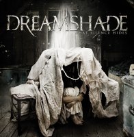 Dreamshade - What Silence Hides (2011)  Lossless