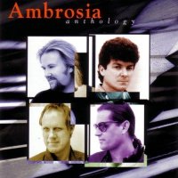 Ambrosia - Anthology (1997)