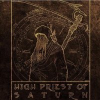 High Priest Of Saturn - High Priest Of Saturn (2013)