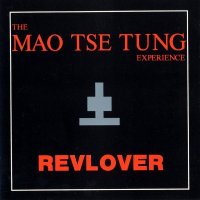 The Mao Tse Tung Experience - Revlover (1991)