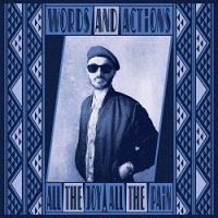 Words And Actions - All The Joy, All The Pain (2016)