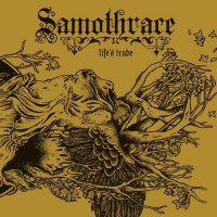 Samothrace - Life\'s Trade (2008)
