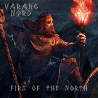 Varang Nord - Fire Of The North (2014)