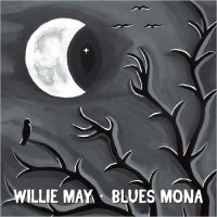 Willie May - Blues Mona (2015)