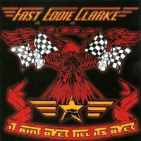 Fast Eddie Clarke - It Ain\'t Over \'Till It\'s Over (1994)