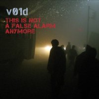 v01d - This Is Not A False Alarm Anymore ( Limited Edition) (2009)