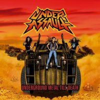Under Assault - Underground Metal Till\' Death (2016)