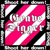 Grave Digger - Shoot Her Down! (Re-Issue 1994) (1984)
