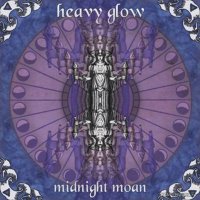 Heavy Glow - Midnight Moan (2011)