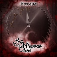 Mushroom Cloud - In Mad Minute (2013)