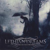 Lethian Dreams - Bleak Silver Streams (2009)