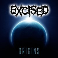 Excised - Origins (2012)