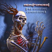 Rein[Forced] - Pre-Existing Conditions (2CD) (2013)