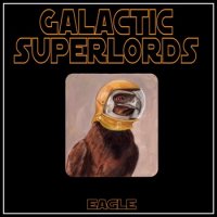 Galactic Superlords - Eagle (2015)