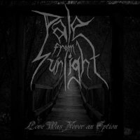 Pale From Sunlight - Love Was Never An Option (2015)