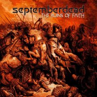 Septemberdead - The Ruins Of Faith (2015)