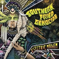 Southern Fried Genocide - Electric Mayhem (2015)