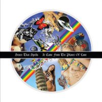 Seven That Spells - It Came From The Planet Of Love (2006)