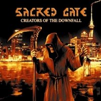 Sacred Gate - Creators of the Downfall (2011)