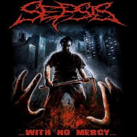 Sepsis - With No Mercy... (2009)