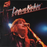 Suzi Quatro - Live And Kickin\' (1977)