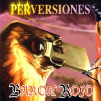 Baron Rojo - Perversiones (2003)