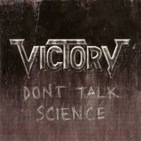 Victory - Don\\\'t Talk Science (2011)  Lossless