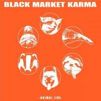 Black Market Karma - Animal Jive (2016)