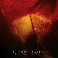 8 Foot Sativa - Poison Of Ages (2007)
