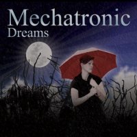 Mechatronic - Dreams (2013)