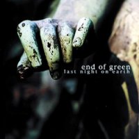 End of Green - Last Night on Earth (2003)