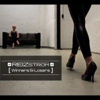 Reizstrom - Winners & Losers (2012)